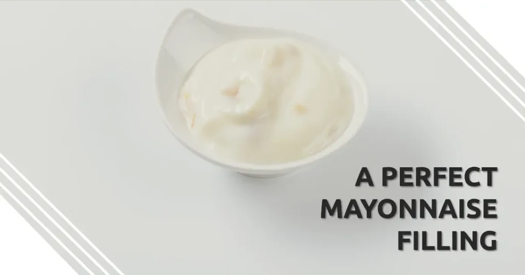 A Perfect Mayonnaise Filling