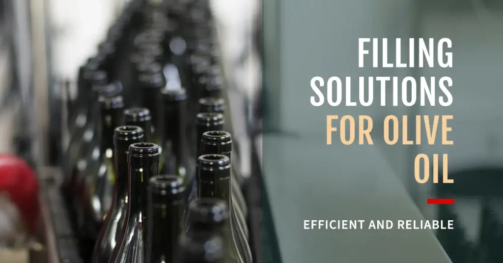 Filling Solutions for Olive Oil