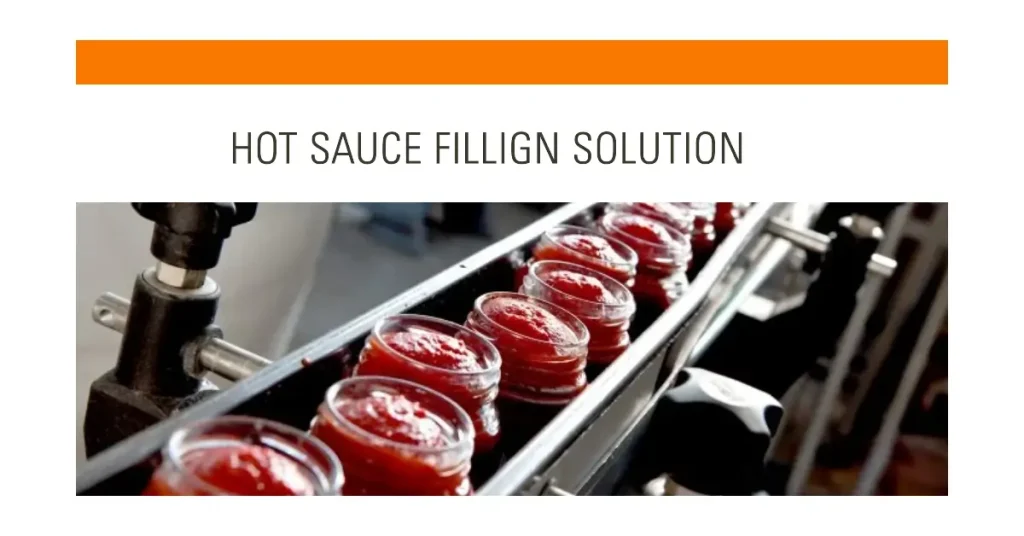 Hot Sauce Filling Solution